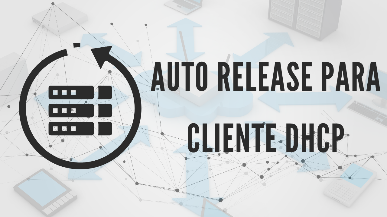 Restablecedor de conexión a de interfaces DHCP (Auto release