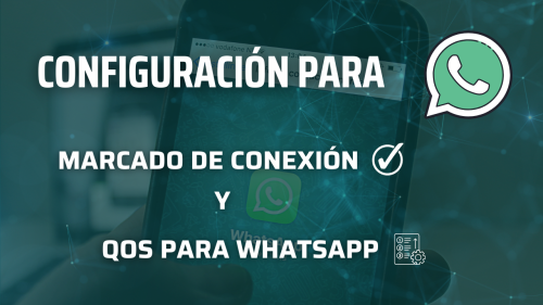 Imágen para Configuración para marcado de conexión y QoS para Whatsapp
