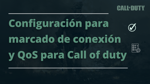 Imágen para Configuración para marcado de conexión y QoS para Call of Duty