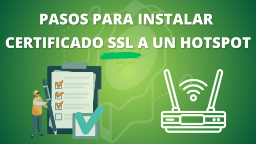 Imágen para Pasos para instalar un certificado SSL a un Hotspot